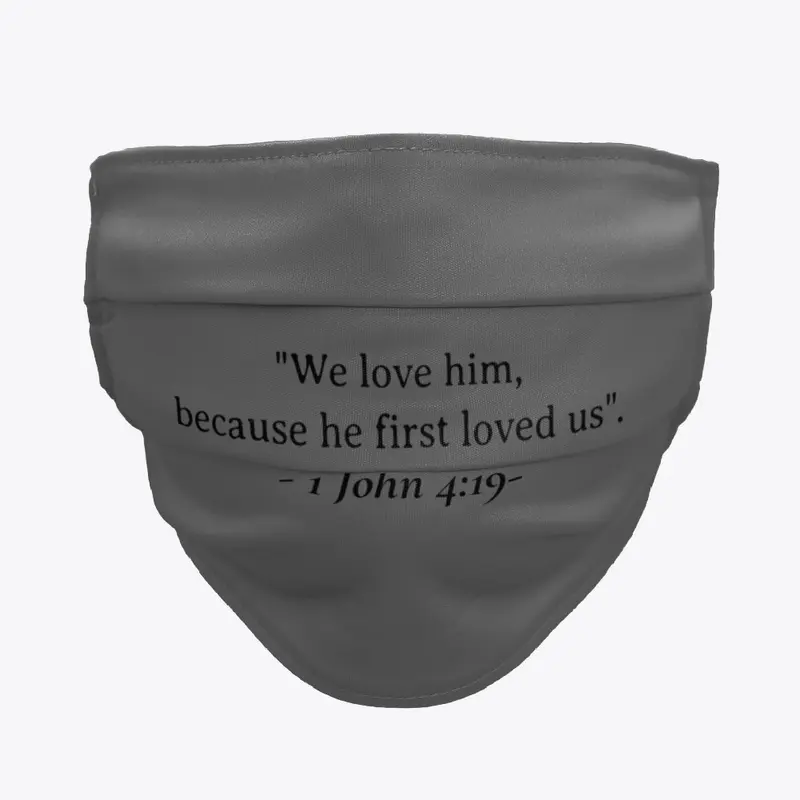 1 John 4:19 We Love Him Because He First